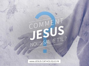 Comment Jésus nous sauve-t-il ?
